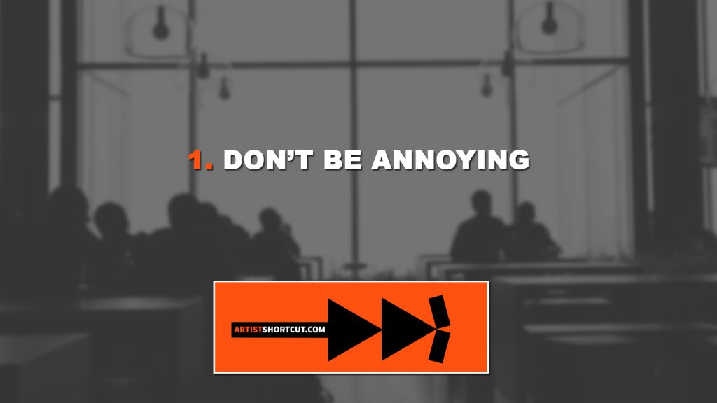 image with text that say "1. don't be annoying"
