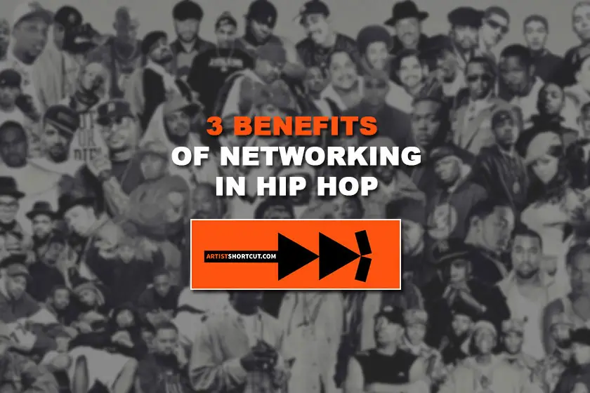 3 benefits of networking in hip hop