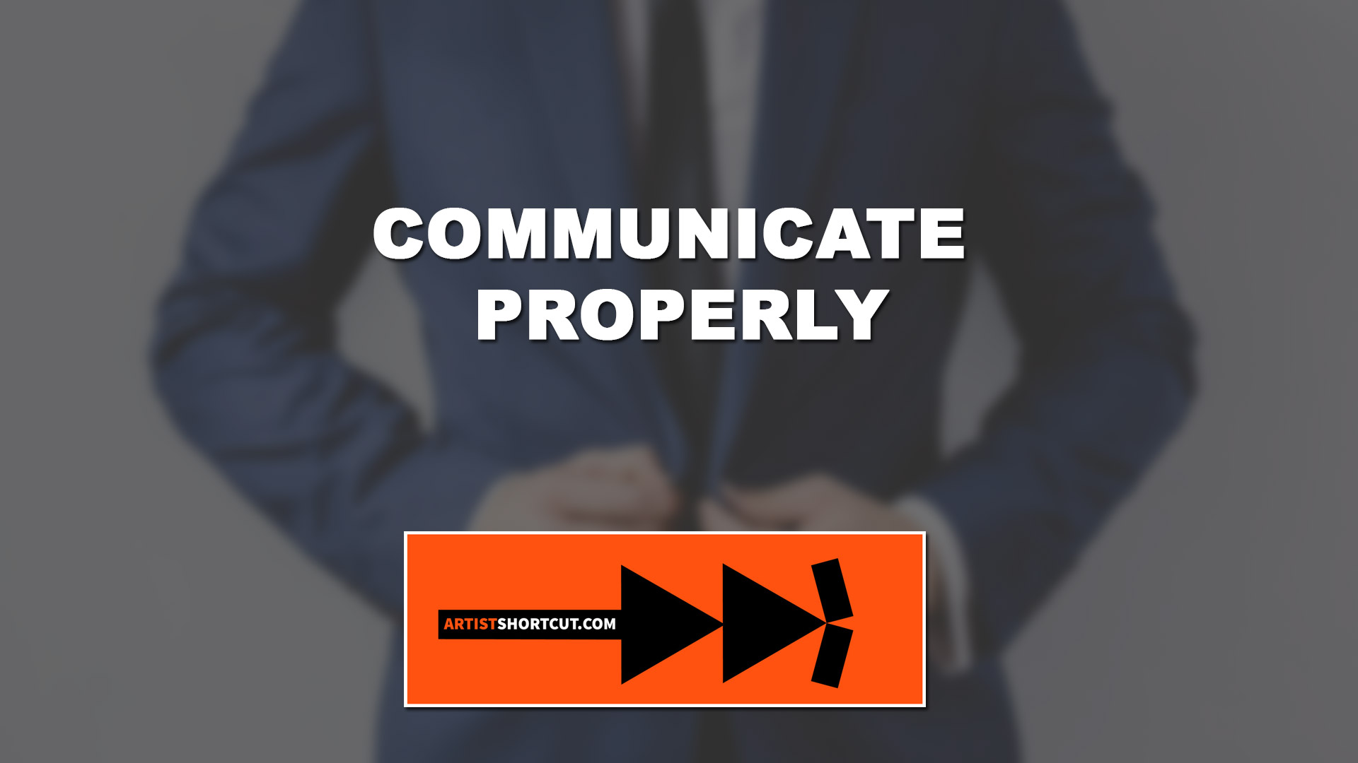 Communicate Properly