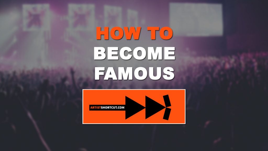 How To Become A Famous Girl