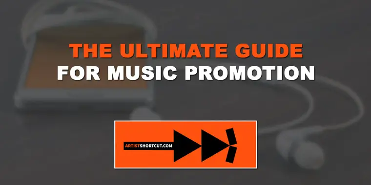 The ultimate guide to music promotion
